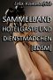 [Sammelband 01] • Hotelgäste und Dienstmädchen